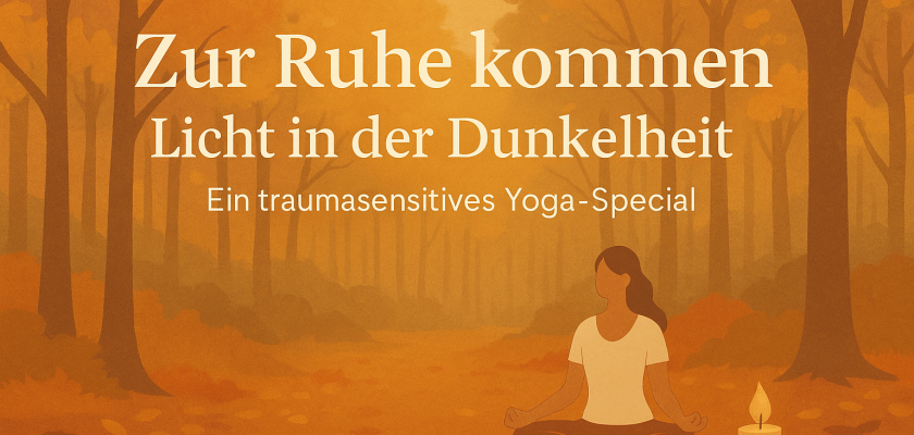 Traumasensitives Special: Zur Ruhe kommen – Licht in der Dunkelheit
