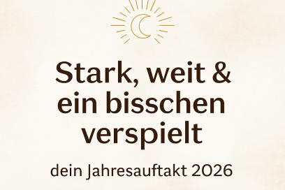 🌿Stark, weit & ein bisschen verspielt – dein Jahresauftakt 2026 